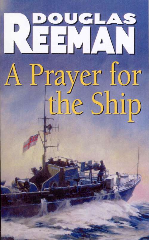 Book cover of A Prayer For The Ship (Modern Naval Fiction Library #2)