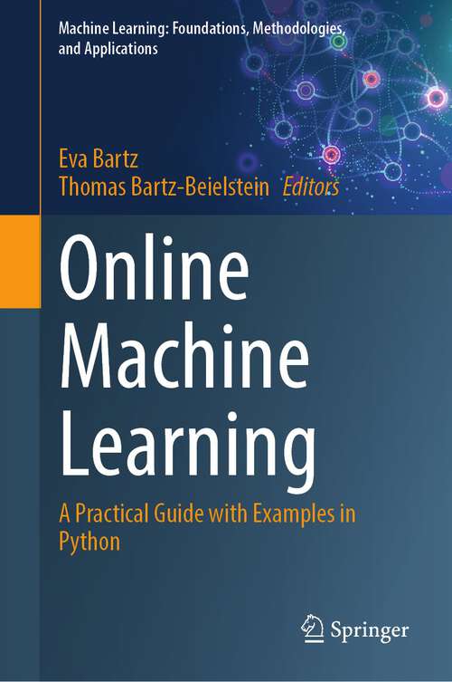 Book cover of Online Machine Learning: A Practical Guide with Examples in Python (1st ed. 2024) (Machine Learning: Foundations, Methodologies, and Applications)