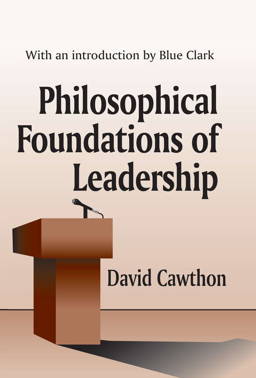 Book cover of Philosophical Foundations of Leadership