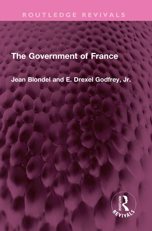 Book cover of The Government of France (Routledge Revivals)