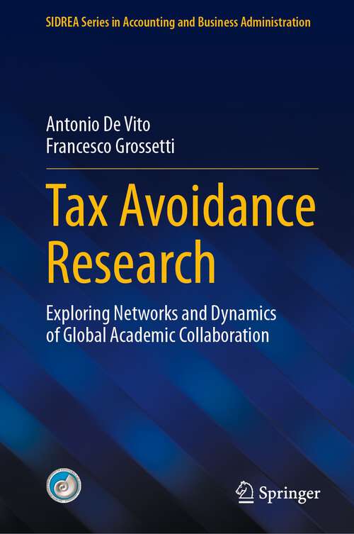 Book cover of Tax Avoidance Research: Exploring Networks and Dynamics of Global Academic Collaboration (2024) (SIDREA Series in Accounting and Business Administration)