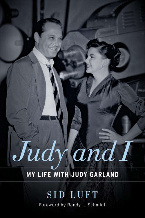 Book cover of Judy and I: My Life with Judy Garland