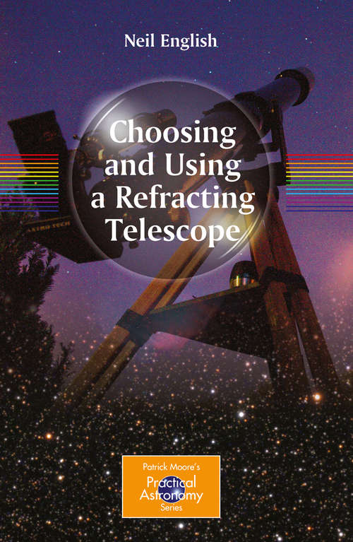 Book cover of Choosing and Using a Refracting Telescope