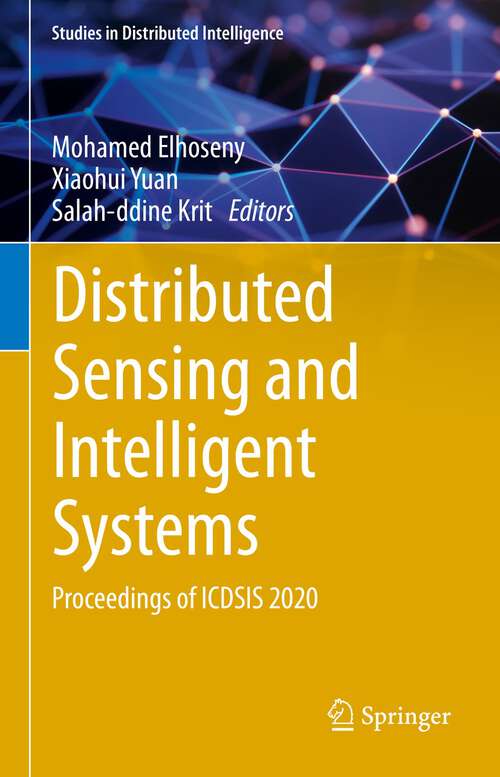 Distributed Sensing and Intelligent Systems: Proceedings of ICDSIS 2020 (Studies in Distributed Intelligence)