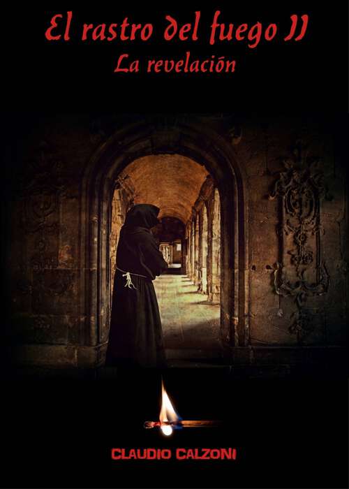 Book cover of El rastro del fuego II  “La revelación”: El rastro del fuego sigue cobrando sus víctimas