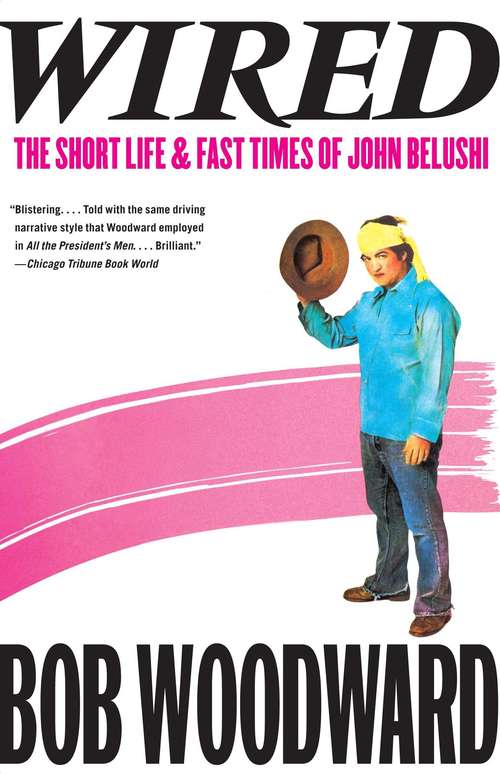 Book cover of Wired: The Short Life & Fast Times of John Belushi