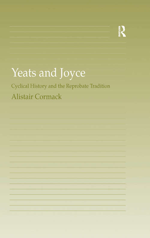 Book cover of Yeats and Joyce: Cyclical History and the Reprobate Tradition
