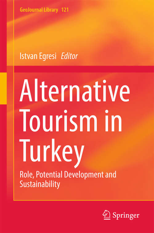Book cover of Alternative Tourism in Turkey: Role, Potential Development and Sustainability (GeoJournal Library #121)