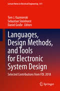 Languages, Design Methods, and Tools for Electronic System Design: Selected Contributions from FDL 2018 (Lecture Notes in Electrical Engineering #611)