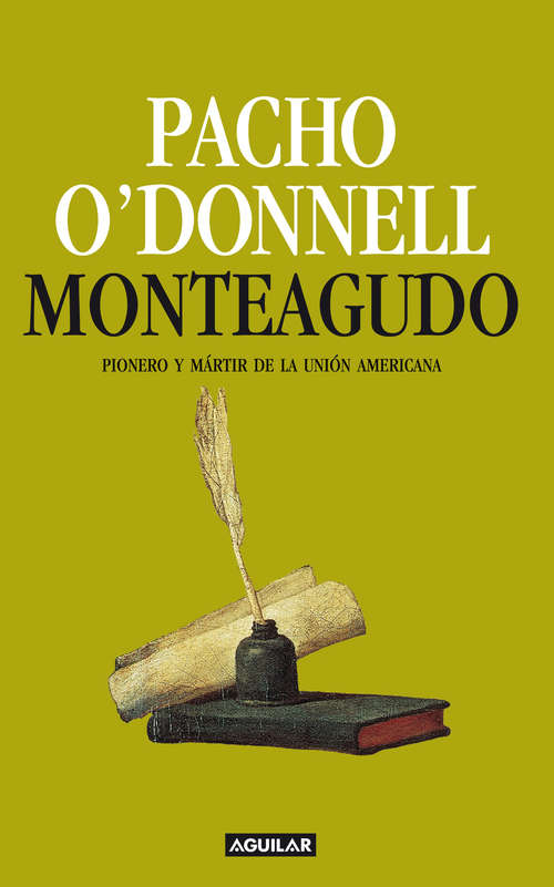 Book cover of Monteagudo. Pionero y mártir de la unión americana