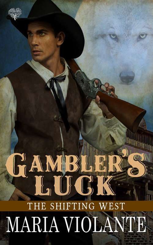 Book cover of Gambler's Luck (The Shifting West #1)