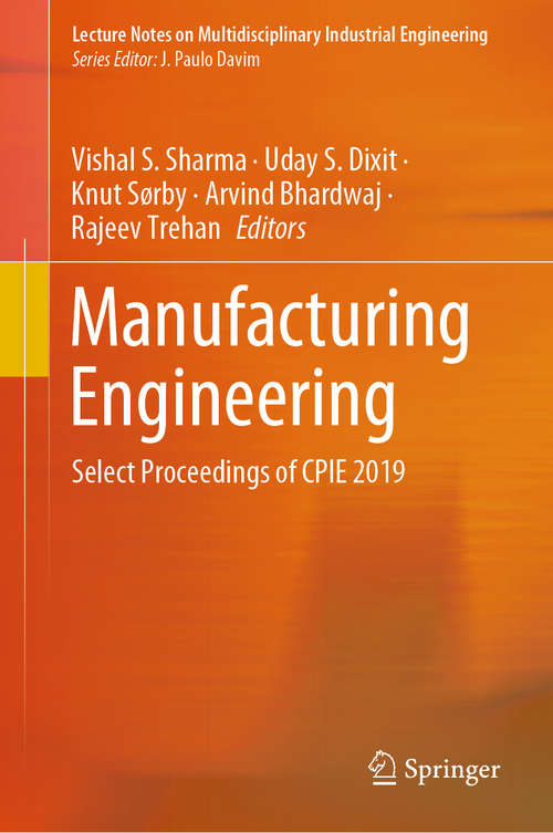 Manufacturing Engineering: Select Proceedings of CPIE 2019 (Lecture Notes on Multidisciplinary Industrial Engineering)