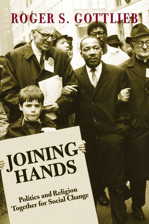 Book cover of Joining Hands: Politics And Religion Together For Social Change