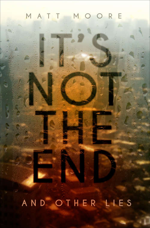 Book cover of It's Not the End: And Other Lies