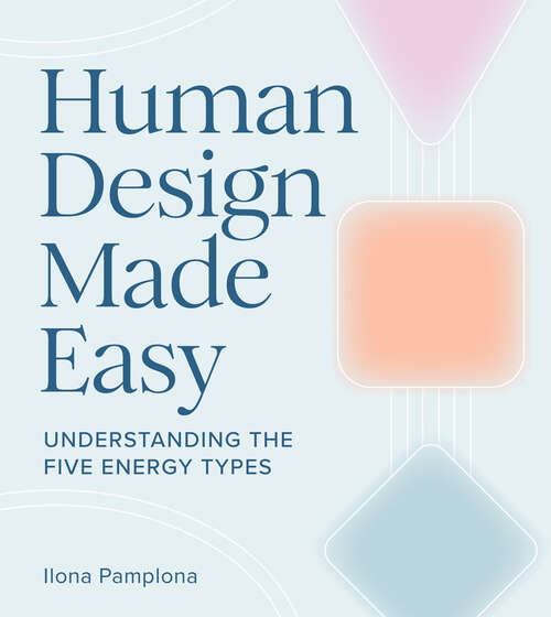 Book cover of Human Design Made Easy: Understanding the Five Energy Types