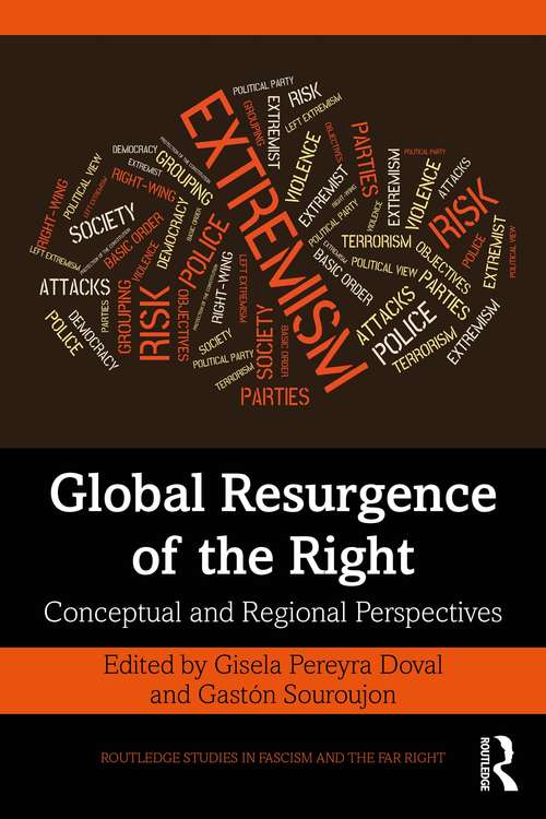 Book cover of Global Resurgence of the Right: Conceptual and Regional Perspectives (Routledge Studies in Fascism and the Far Right)