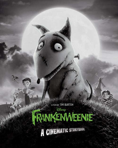 Book cover of Frankenweenie: A Cinematic Storybook