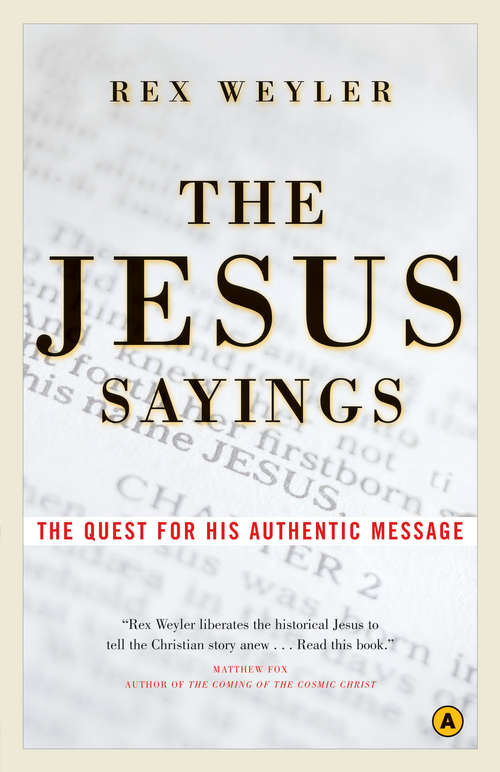 Book cover of The Jesus Sayings: The Quest for His Authentic Message