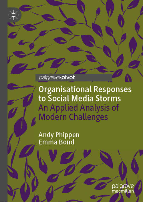 Book cover of Organisational Responses to Social Media Storms: An Applied Analysis of Modern Challenges (1st ed. 2020)