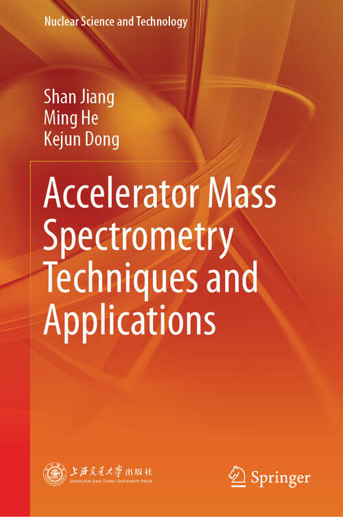Book cover of Accelerator Mass Spectrometry Techniques and Applications (Nuclear Science and Technology)
