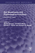 Eye Movements and Psychological Functions: International Views (Psychology Revivals)