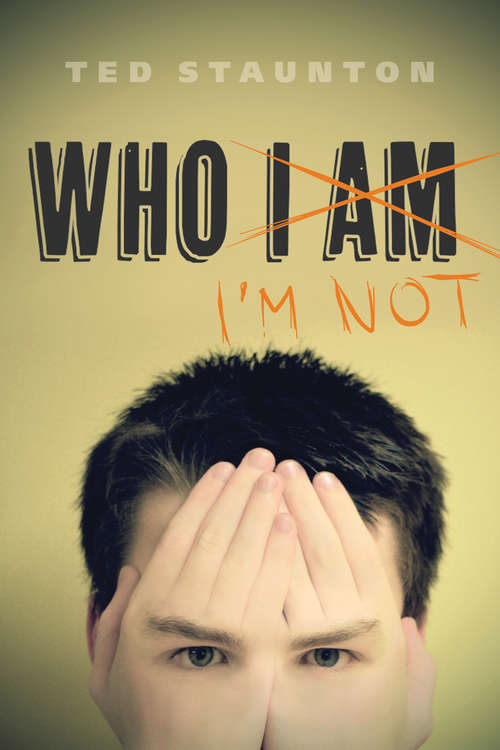 Book cover of Who I'm Not (Young Adult Novels)