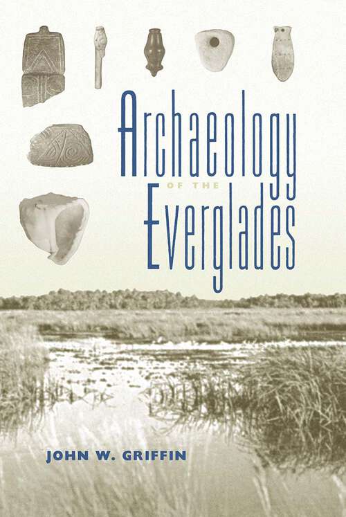 Book cover of Archaeology of the Everglades (Florida Museum of Natural History: Ripley P. Bullen Series)