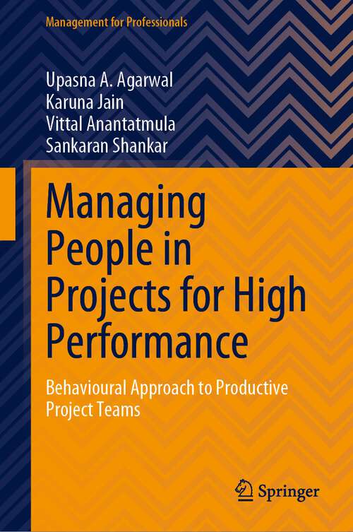 Book cover of Managing People in Projects for High Performance: Behavioural Approach to Productive Project Teams (1st ed. 2023) (Management for Professionals)