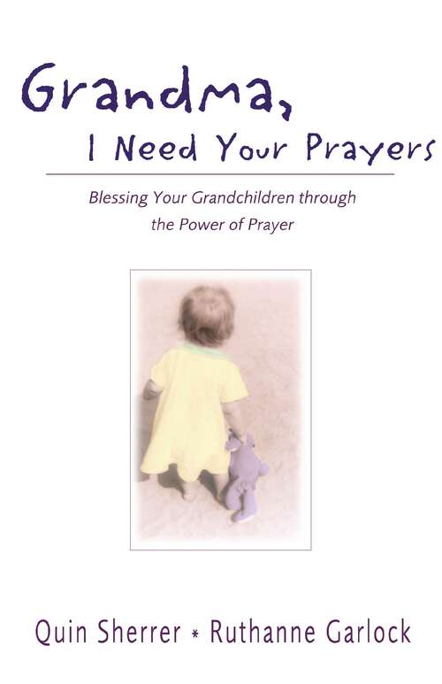 Book cover of Grandma, I Need Your Prayers