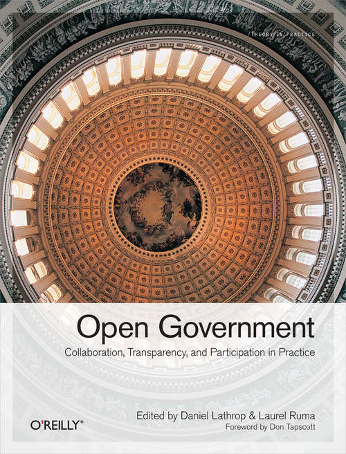 Book cover of Open Government: Collaboration, Transparency, and Participation in Practice
