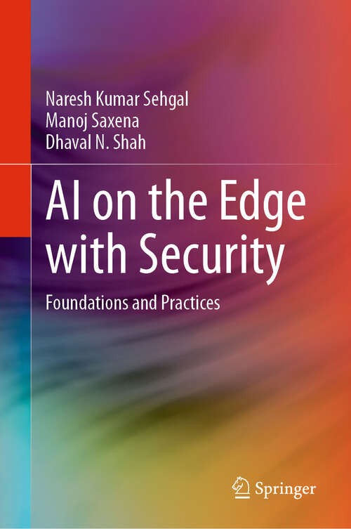 Book cover of AI on the Edge with Security: Foundations and Practices