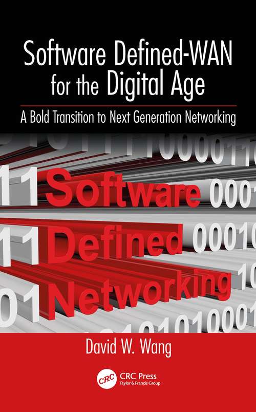 Book cover of Software Defined-WAN for the Digital Age: A Bold Transition to Next Generation Networking