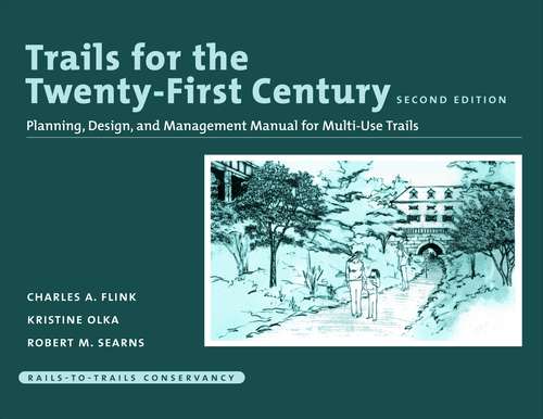 Book cover of Trails for the Twenty-First Century: Planning, Design, and Management Manual for Multi-Use Trails (2)