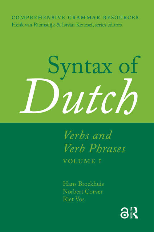 Book cover of Syntax of Dutch: Verbs and Verb Phrases. Volume 1 (1) (Comprehensive Grammar Resources)