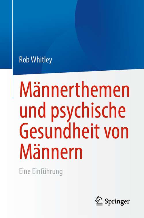Book cover of Männerthemen und psychische Gesundheit von Männern: Eine Einführung (1. Aufl. 2023)