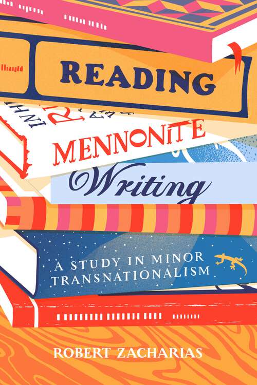 Book cover of Reading Mennonite Writing: A Study in Minor Transnationalism