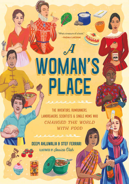 Book cover of A Woman's Place: The Inventors, Rumrunners, Lawbreakers, Scientists, and Single Moms Who Changed the World with Food