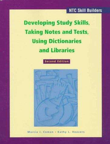 Developing Study Skills, Taking Notes and Tests, Using Dictionaries and Libraries