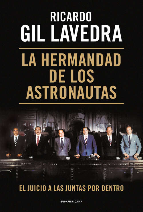 Book cover of La hermandad de los astronautas: El Juicio a las Juntas por dentro