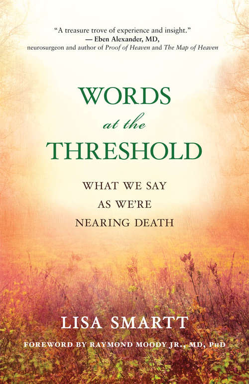 Book cover of Words at the Threshold: What We Say as We're Nearing Death
