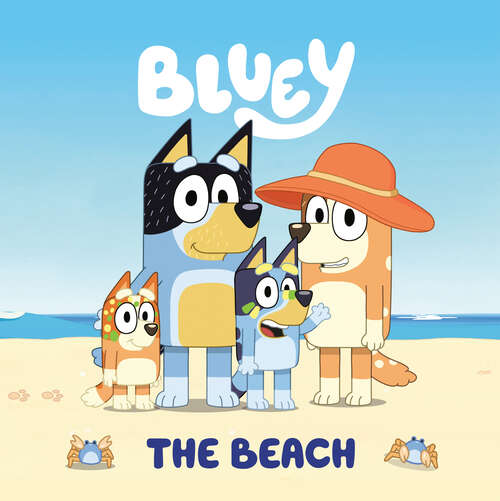 Book cover of Bluey: The Beach (Bluey)