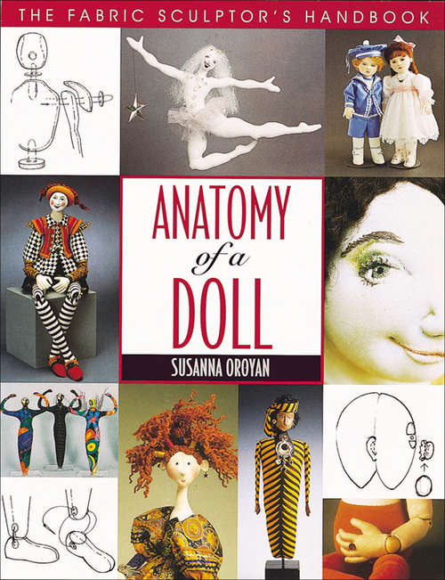 Book cover of Anatomy of a Doll: The Fabric Sculptor's Handbook