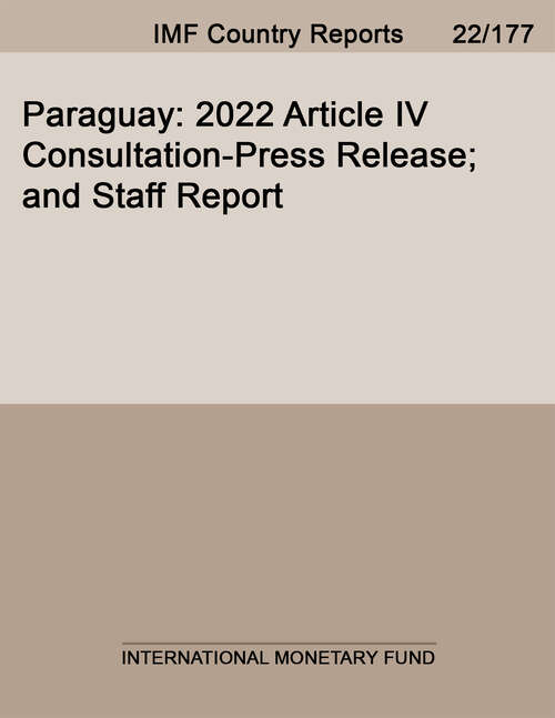 Book cover of Paraguay: 2022 Article IV Consultation-Press Release; and Staff Report (Imf Staff Country Reports)