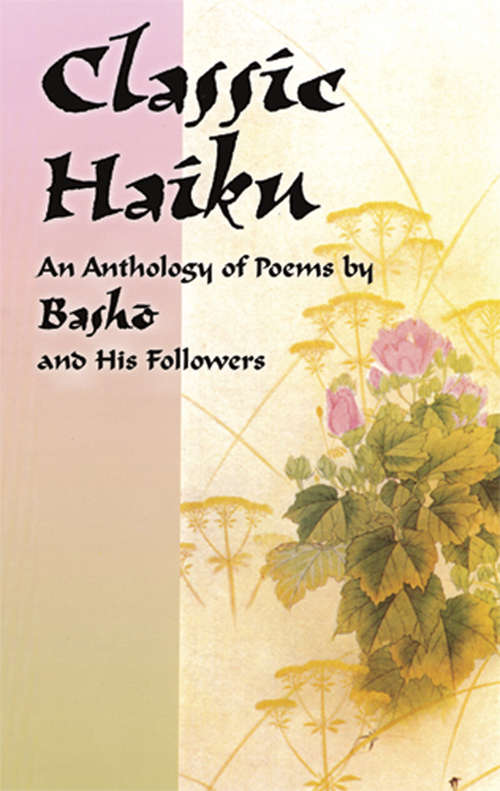 Book cover of Classic Haiku: An Anthology of Poems by Basho and His Followers