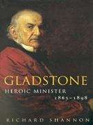 Book cover of Gladstone: Heroic Minister 1865-1898