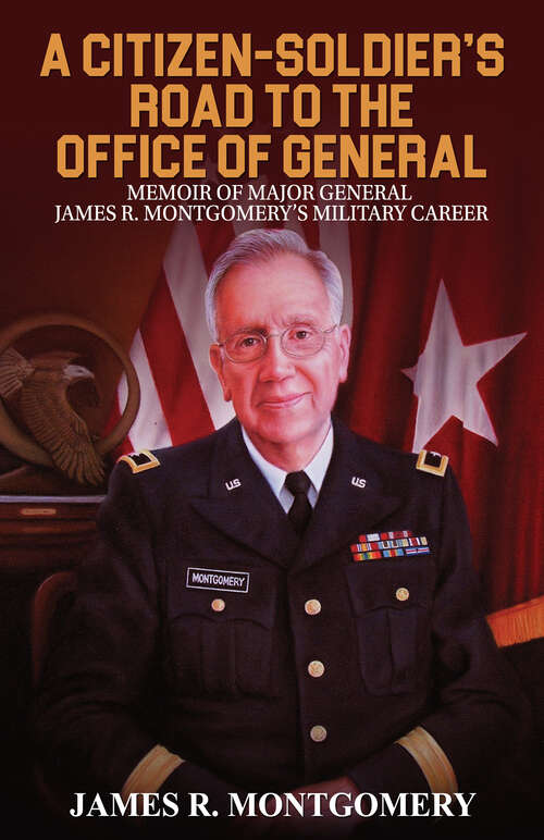 Cover image of A Citizen-Soldier’s Road to Office of General