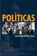 Políticas: Latina Public Officials in Texas
