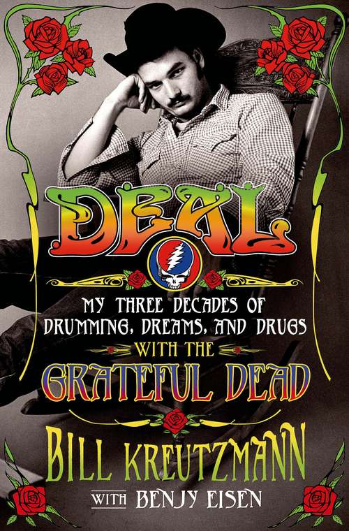 Book cover of Deal : My Three Decades of Drumming Dreams and Drugs with the Grateful Dead
