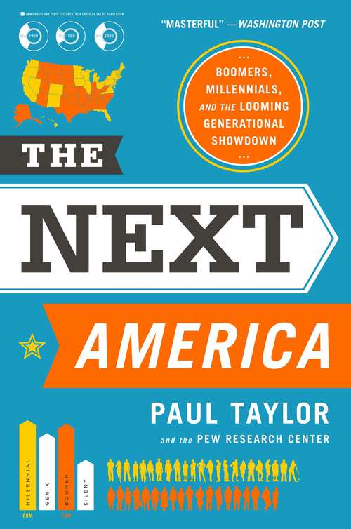 The Next America: Boomers, Millennials, And The Looming Generational Showdown