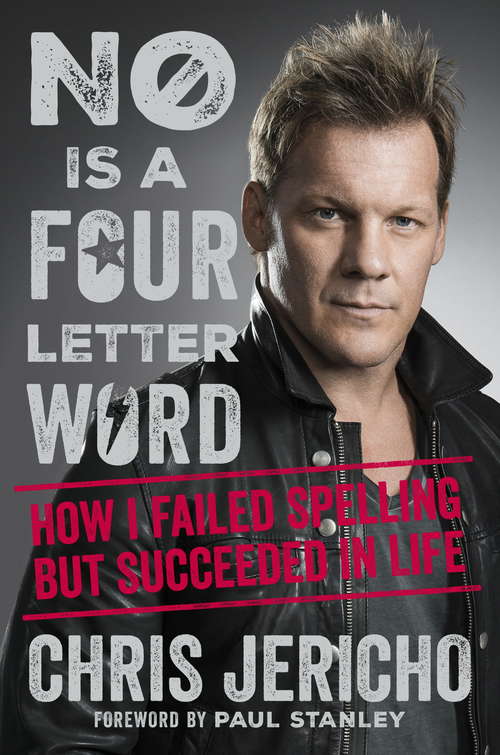 Book cover of No Is a Four-Letter Word: How I Failed Spelling But Succeeded in Life